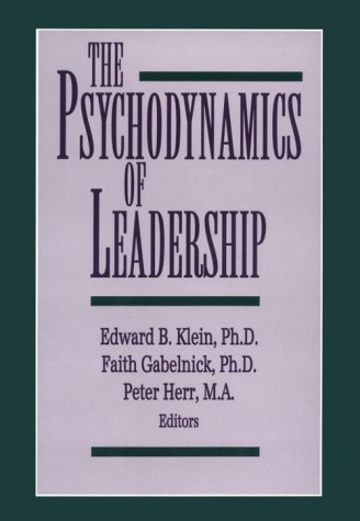 Stock image for The Psychodynamics of Leadership for sale by ThriftBooks-Dallas