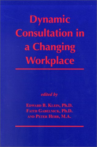 Imagen de archivo de Dynamic Consultation in a Changing Workplace a la venta por HPB-Red