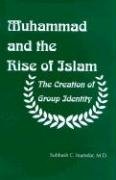 9781887841283: Muhammad and the Rise of Islam: The Creation of Group Identity