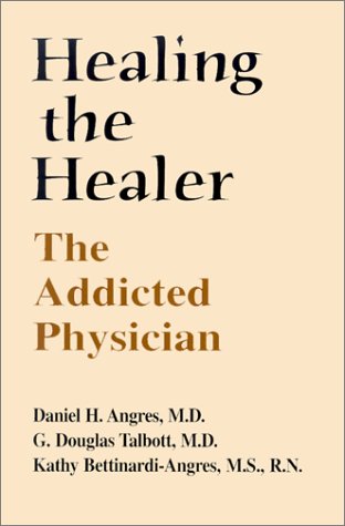 Beispielbild fr Healing the Healer: The Addicted Physician zum Verkauf von HPB-Red