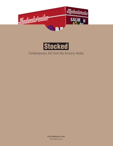 Stock image for Stocked Contemporary Art from the Grocery Aisles for sale by Hoffman Books,  ABAA, IOBA