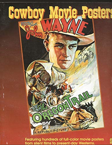 Beispielbild fr Cowboy Movie Posters (The Illustrated History of Movies Through Posters Series Vol. 7) zum Verkauf von WeBuyBooks