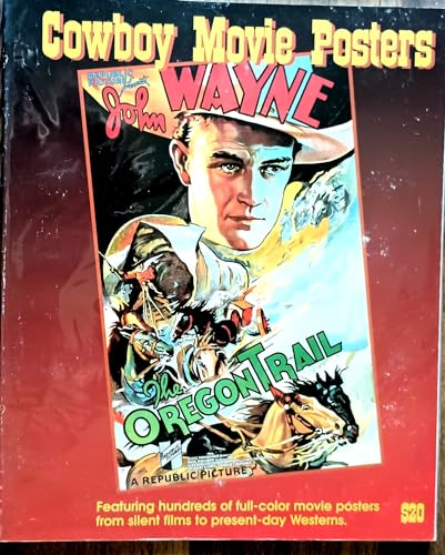 Cowboy Movie Posters (The Illustrated History of Movies Throught Posters Series Volume Two)