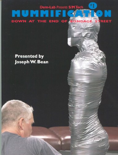 Mummification: Down at the End of Bondage Street (SMTech Educational) (9781887895019) by Bean, Joseph W.