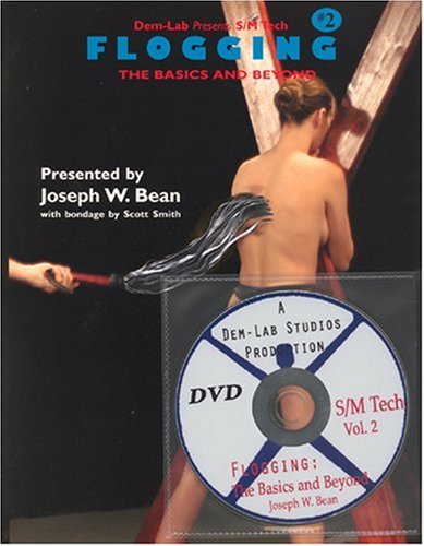 Flogging: The Basics and Beyond (SMTech Educational) (9781887895026) by Bean, Joseph W.