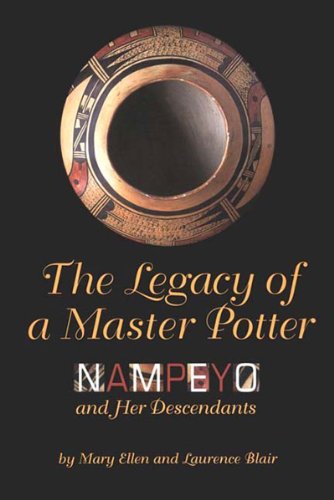 Stock image for The Legacy of a Master Potter: Nampeyo and Her Descendants for sale by Emily's Books