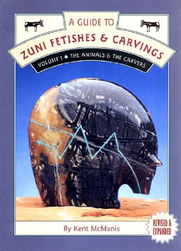 Imagen de archivo de A Guide to Zuni Fetishes and Carvings: The Animals and the Carvers. Vol I a la venta por Jenson Books Inc