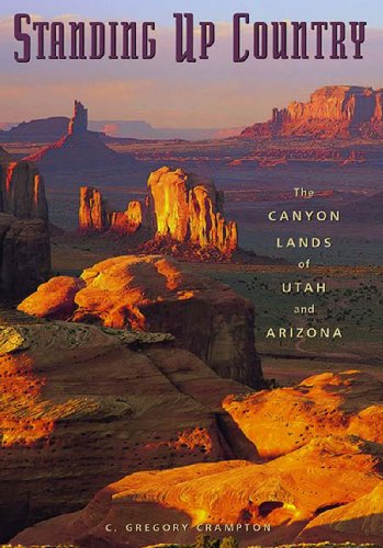 Stock image for Standing up Country : The Canyon Lands of Utah and Arizona for sale by Better World Books: West
