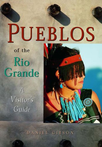 Beispielbild fr Pueblos of the Rio Grande: A Visitor's Guide zum Verkauf von Front Cover Books