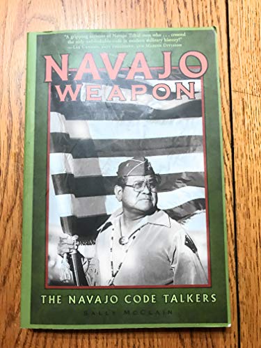 Beispielbild fr Navajo Weapon: The Navajo Code Talkers zum Verkauf von Abacus Bookshop