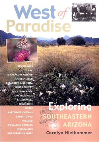9781887896375: West of Paradise: Exploring Southeastern Arizona