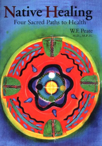 Stock image for Native Healing: Four Sacred Paths to Health for sale by BookHolders