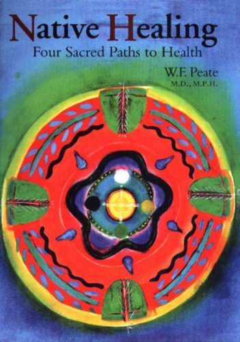 Stock image for Native Healing: Four Sacred Paths to Health for sale by SecondSale