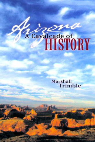 Beispielbild fr Arizona: A Cavalcade of History (Arizona and the Southwest) zum Verkauf von WorldofBooks