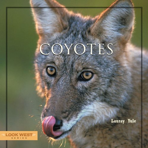 Beispielbild fr Coyotes (Look West Series) zum Verkauf von Wonder Book