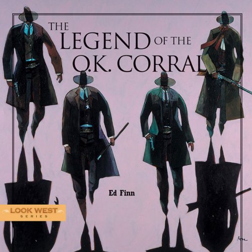 Stock image for The Legend of the O.K. Corral (Look West Series, OK Corral) for sale by Books From California