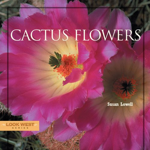 Beispielbild fr Cactus Flowers (Look West Series) zum Verkauf von SecondSale