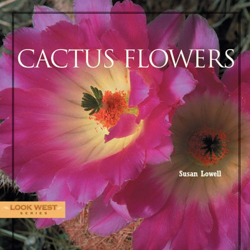 Stock image for Cactus Flowers (Look West Series) for sale by SecondSale