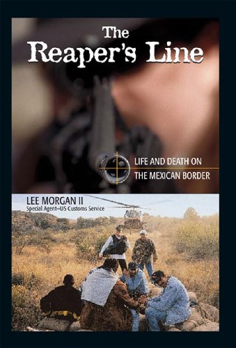 Beispielbild fr The Reaper's Line: Life and Death on the Mexican Border zum Verkauf von Ergodebooks