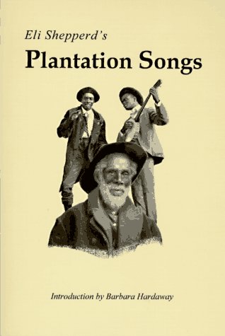 Stock image for Eli Shepperd's Plantation Songs for sale by ThriftBooks-Dallas