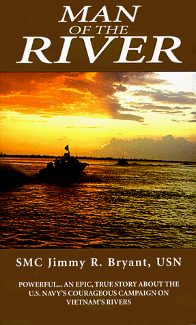 Beispielbild fr Man of the River: Memoir of a Brown Water Sailor in Vietnam, 1968-1969 zum Verkauf von GF Books, Inc.