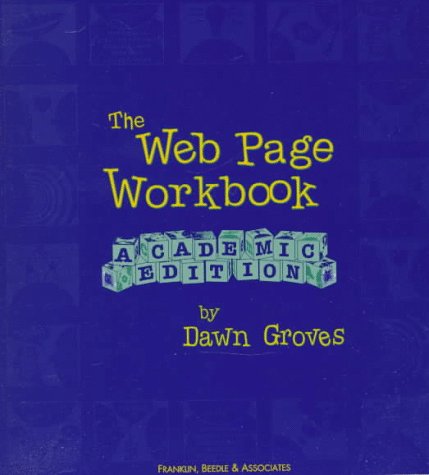 9781887902212: The Web Page Workbook: Academic Edition
