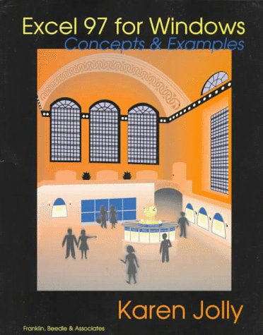 Excel 97 for Windows: Concepts & Examples (9781887902250) by Jolly, Karen