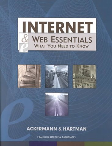 Imagen de archivo de Internet and Web Essentials : What You Need to Know a la venta por Better World Books