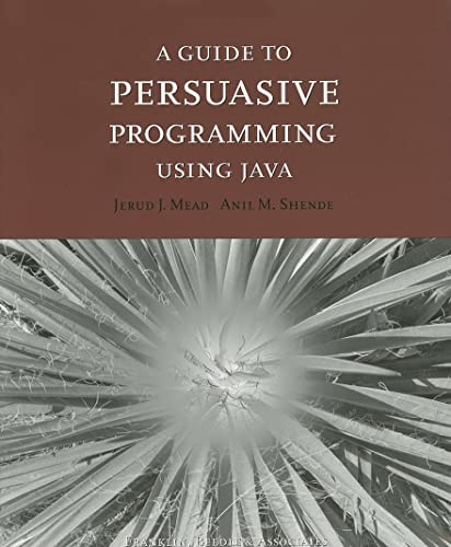 9781887902656: A Guide to Persuasive Programming in Java