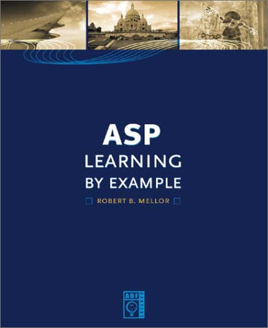 Stock image for Asp: Learning by Example [Paperback] MELLOR, R for sale by Re-Read Ltd