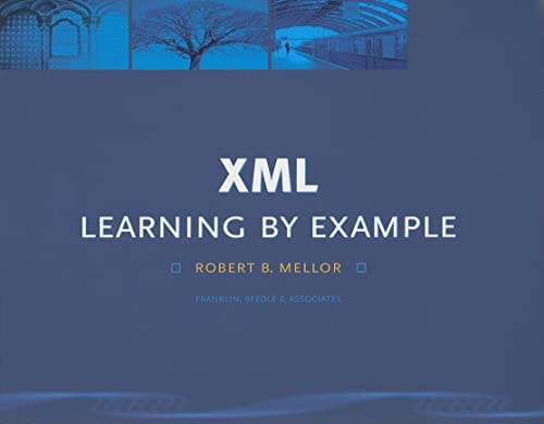 Stock image for Xml: Learning by Example for sale by Hay-on-Wye Booksellers