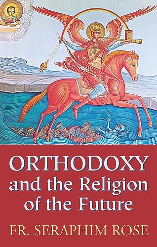 9781887904001: Orthodoxy and the Religion of the Future