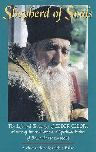 Stock image for Shepherd of Souls: The Life of Elder Cleopa, Master of Inner Prayer and Spiritual Father of Romania (1912-1998) for sale by ThriftBooks-Dallas