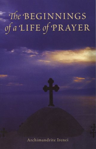 Stock image for The Beginnings of a Life of Prayer for sale by Eighth Day Books, LLC