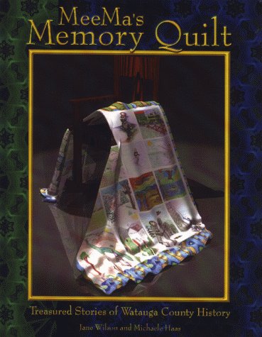Beispielbild fr Meema's Memory Quilt : Treasured Stories of Watauga County History zum Verkauf von Better World Books