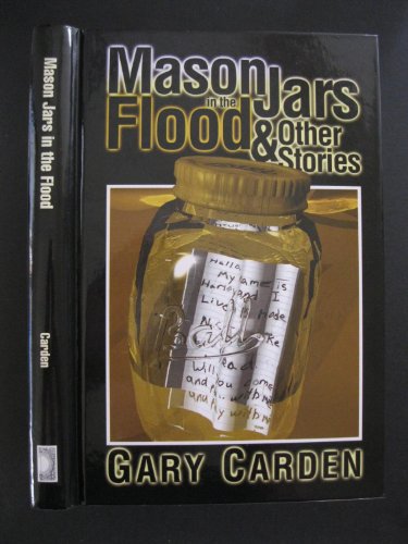 Beispielbild fr Mason Jars in the Flood and Other Stories zum Verkauf von Sawgrass Books & Music