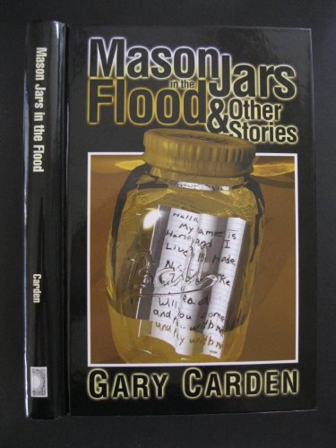 Imagen de archivo de Mason Jars in the Flood and Other Stories a la venta por Sawgrass Books & Music