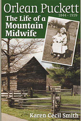 Orlean Puckett: The Life of a Mountain Midwife, 1844-1939