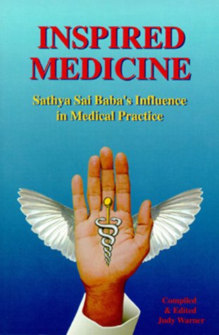 Imagen de archivo de Inspired Medicine: Sathya Sai Babas Influence in Medical Practice a la venta por Goodwill
