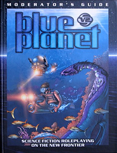 Blue Planet: Moderator's Guide (Sci-Fi Roleplaying) (9781887911054) by Barber, Jeff; Benage, Greg