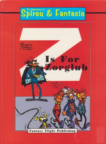Stock image for Z Is for Zorglub (Spirou and Fantasio) for sale by Project HOME Books
