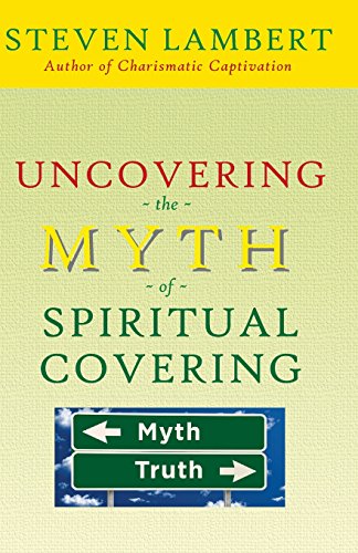 Stock image for Uncovering the Myth of Spiritual Covering for sale by ThriftBooks-Atlanta