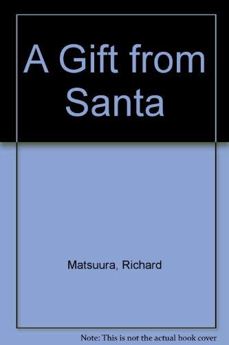 Stock image for A Gift from Santa for sale by Kona Bay Books