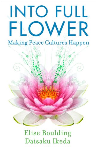 Stock image for Into Full Flower: Making Peace Cultures Happen for sale by Read&Dream