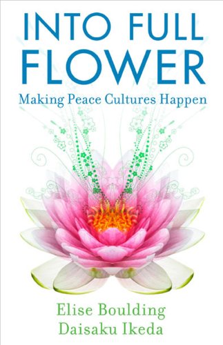 Stock image for Into Full Flower: Making Peace Cultures Happen for sale by Front Cover Books