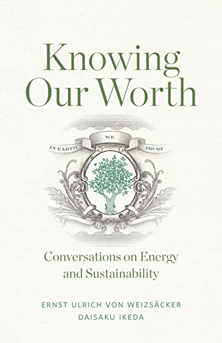 Stock image for Knowing Our Worth: Conversations on Energy and Sustainability for sale by ThriftBooks-Dallas