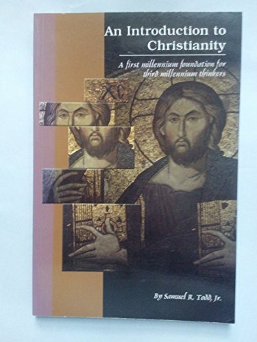 Stock image for An Introduction to Christianity : A First Millennium Foundation For Third Millennium Thinkers for sale by Wonder Book