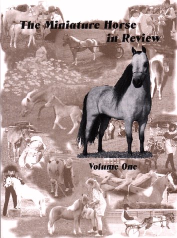 Beispielbild fr The Miniature Horse in Review, Volume One zum Verkauf von ThriftBooks-Atlanta