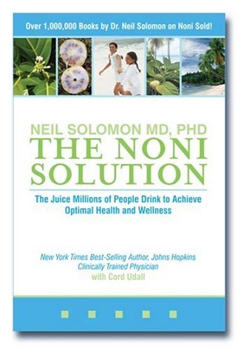 Stock image for The Noni Solution: The Juice Millions of People Drink to Achieve Optimal Health and Wellness for sale by St Vincent de Paul of Lane County
