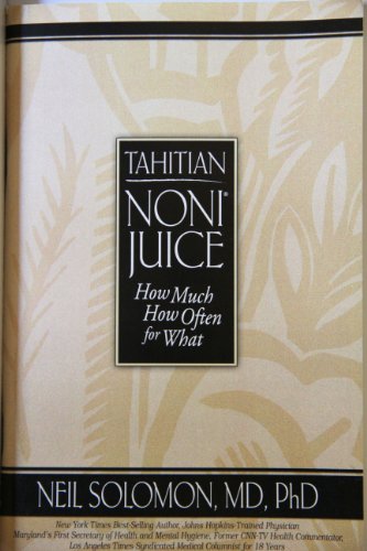 Beispielbild fr Tahitian NONI JUICE How Much, How Often, for What zum Verkauf von Better World Books